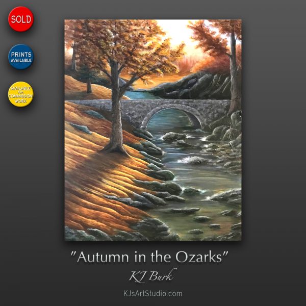 KJ's Art Studio | Original Fine Art by Christian American Artist, KJ Burk - Autumn in the Ozarks